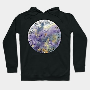 Mad Magical Moments Hoodie